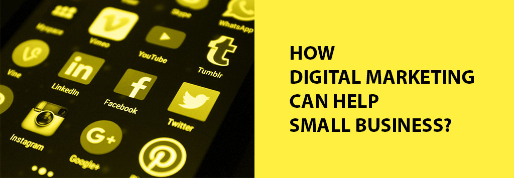 How Digital Marketing can help small business